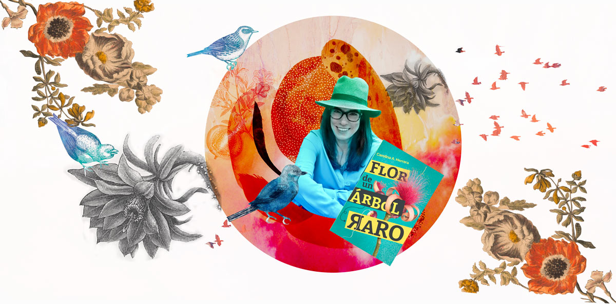 Carolina Herrera Escritora-Flor de un Arbol Raro